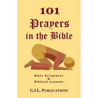101 Prayers in the Bible: Bible Scriptures and Biblical Lessons - Paperback