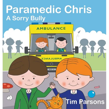 Paramedic Chris: A Sorry Bully - Hardcover
