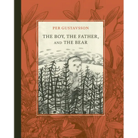 The Boy, the Father, and the Bear - Hardcover
