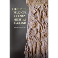 Trees in the Religions of Early Medieval England - Paperback
