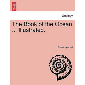 The Book of the Ocean ... Illustrated. - Paperback