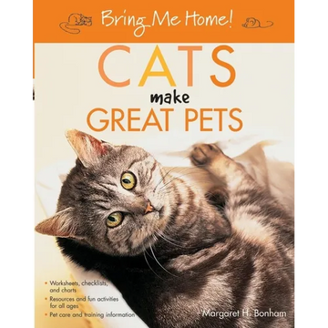 Bring Me Home! Cats Make Great Pets - Paperback