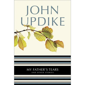 My Father's Tears: And Other Stories - Paperback