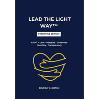 LEAD THE LIGHT WAY(TM) - Parent Edition - Paperback