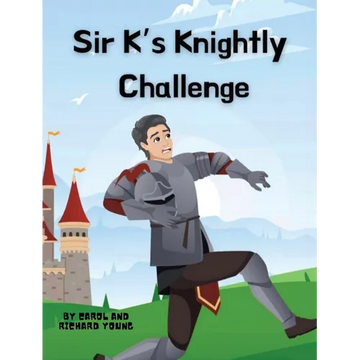 Sir K's Knightly Challenge - Hardcover