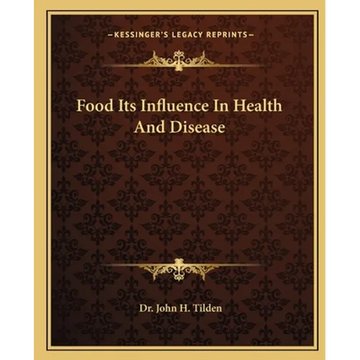 Food Its Influence In Health And Disease - Paperback