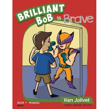 Brilliant Bob is Brave - Hardcover