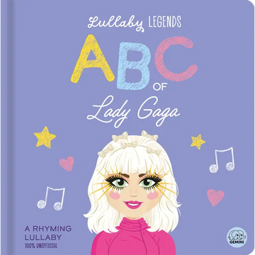 Lullaby Legends: ABC of Lady Gaga: A Rhyming Lullaby - Board Book