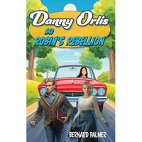 Danny Orlis and Robin's Rebellion - Paperback