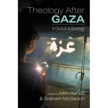 Theology After Gaza: A Global Anthology - Paperback