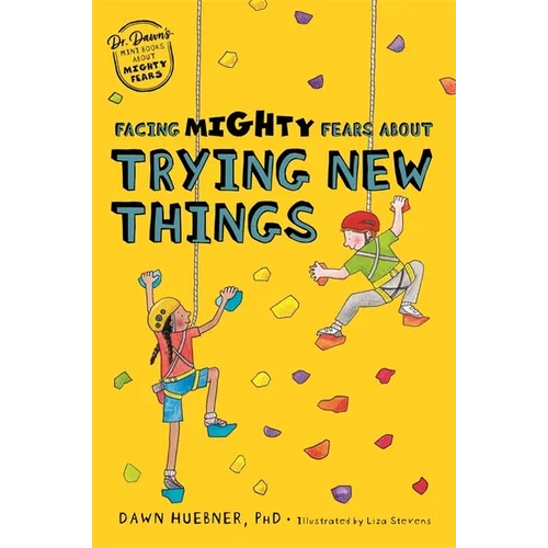 Facing Mighty Fears about Trying New Things