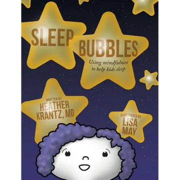 Sleep Bubbles: Using mindfulness to help kids sleep - Hardcover