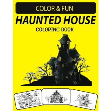 Haunted House Coloring Book: An Excellent Funny Halloween Haunted House Coloring Book for Adults - Paperback