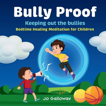 Bully Proof: Bedtime Healing Meditation for Children - Paperback