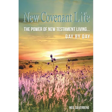 New Covenant Life: The Power of New Testament Living Day by Day - Paperback