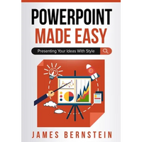 PowerPoint Made Easy: Presenting Your Ideas With Style - Paperback
