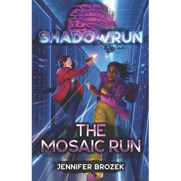 Shadowrun: The Mosaic Run - Paperback