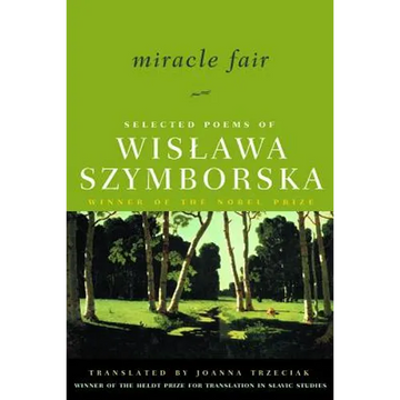 Miracle Fair: Selected Poems of Wislawa Szymborska - Paperback