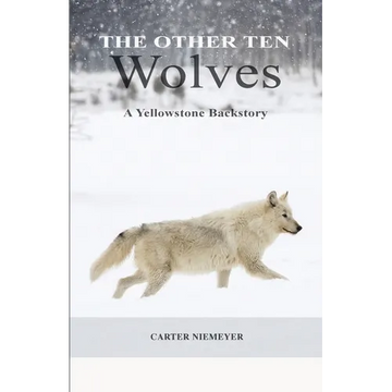 The Other Ten Wolves: A Yellowstone Backstory - Paperback