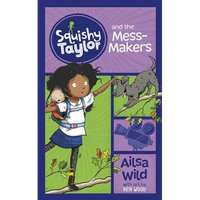 Squishy Taylor and the Mess Makers - Paperback