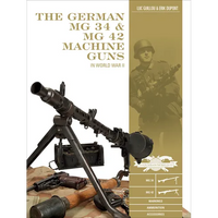 The German MG 34 and MG 42 Machine Guns: In World War II - Hardcover