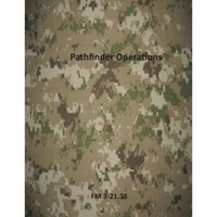 Pathfinder Operations: FM 3-21.38 - Paperback