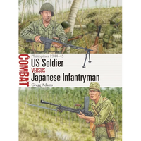 Us Soldier Vs Japanese Infantryman: Philippines 1944-45 - Paperback