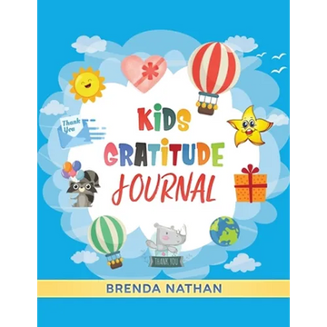 Kids Gratitude Journal: Journal for Kids to Practice Gratitude and Mindfulness - Paperback