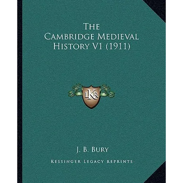 The Cambridge Medieval History V1 (1911) - Paperback