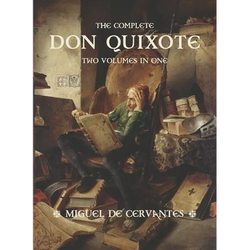 The Complete Don Quixote: Two Volumes in One - Paperback