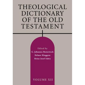 Theological Dictionary of the Old Testament, Volume XII - Paperback