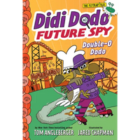 Didi Dodo, Future Spy: Double-O Dodo (Didi Dodo, Future Spy #3) - Hardcover