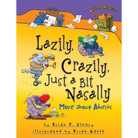 Lazily, Crazily, Just a Bit Nasally: More about Adverbs - Paperback