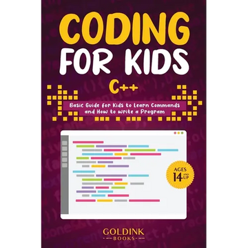 Coding for Kids C++: Basic Guide for Kids to Learn Commands and How to Write a Program - Paperback