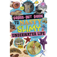 Gross-Out Guide to Nasty, Slimy Underwater Life - Paperback