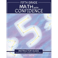 Fifth Grade Math with Confidence Instructor Guide - Paperback