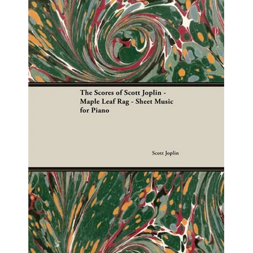The Scores of Scott Joplin - Maple Leaf Rag - Sheet Music for Piano - Paperback