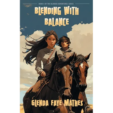 Blending with Balance: Book 4 of the Blender Adventures series - Paperback