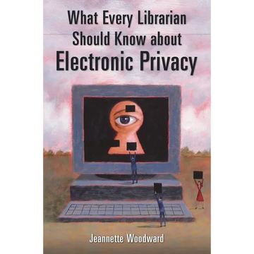 What Every Librarian Should Know about Electronic Privacy - Paperback