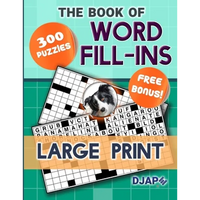 The Book of Word Fill-Ins: 300 Puzzles, Large Print - Paperback