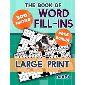 The Book of Word Fill-Ins: 300 Puzzles, Large Print - Paperback