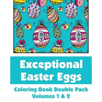Exceptional Easter Eggs Coloring Book Double Pack (Volumes 1 & 2) - Paperback