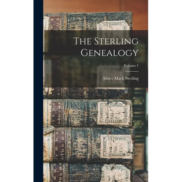 The Sterling Genealogy; Volume 1 - Hardcover