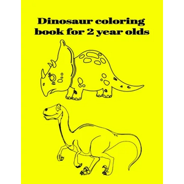 Dinosaur coloring book for 2 year olds - Paperback