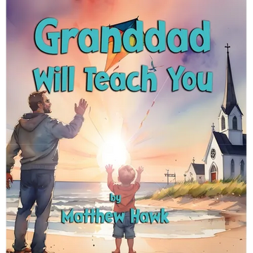 Granddad Will Teach You - Hardcover