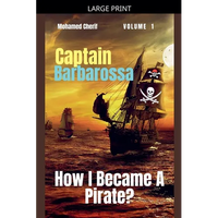 Captain Barbarossa: How I Became A Pirate? - Paperback