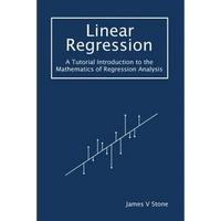 Linear Regression: A Tutorial Introduction to the Mathematics of Regression Analysis - Paperback