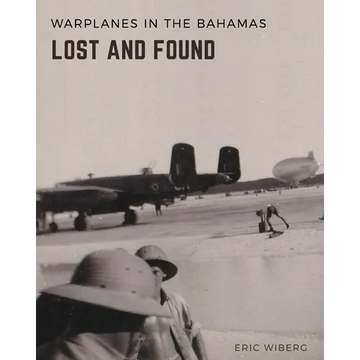 Warplanes Lost & Found in The Bahamas - Paperback