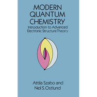 Modern Quantum Chemistry: Introduction to Advanced Electronic Structure Theory - Paperback