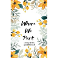 Where We Part